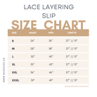 Lace Layering Slip Size Chart by Nuggles® – modest slip sizing for waist, hips, and length in 27" and 31" options, sizes S to XXXL