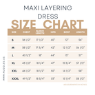 Size chart for Nuggles® Maxi Layering Dress with measurements for bust, waist, hips, and dress length in inches.