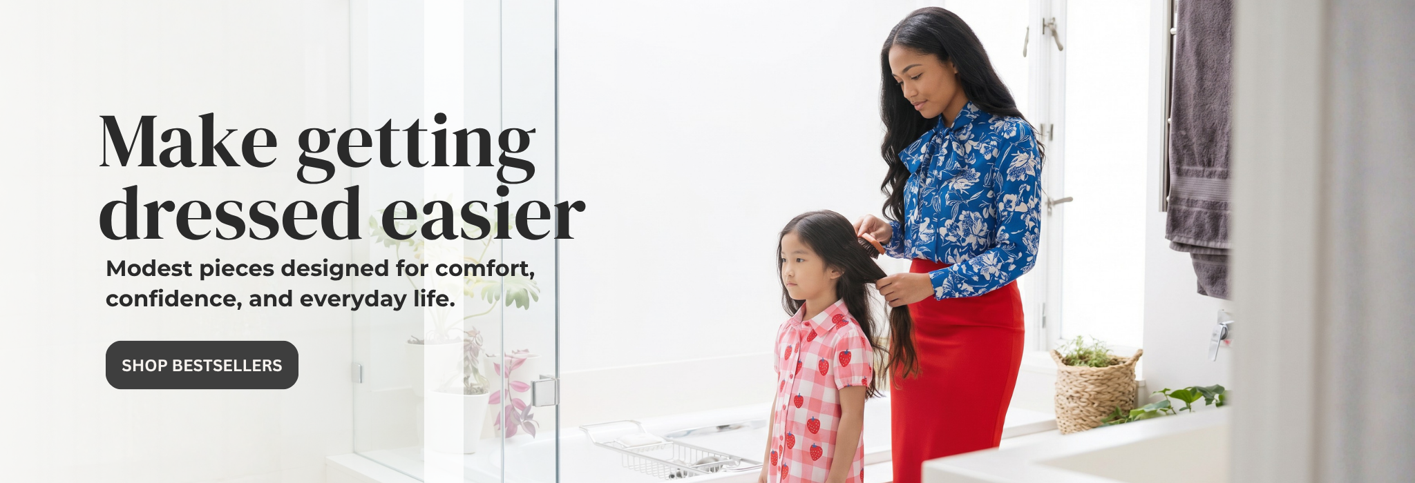 Woman and child in a room with text about modest clothing for comfort and everyday life.